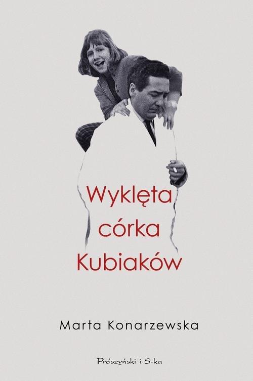 

Wyklęta córka Kubiaków Marta Konarzewska