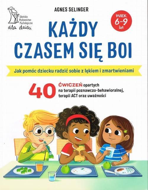 

Każdy Czasem Się Boi Jak Pomóc Dziecku Radzić Sobi