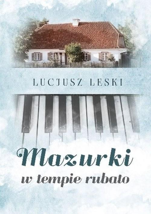 

Mazurki w tempie rubato Lucjusz Leski
