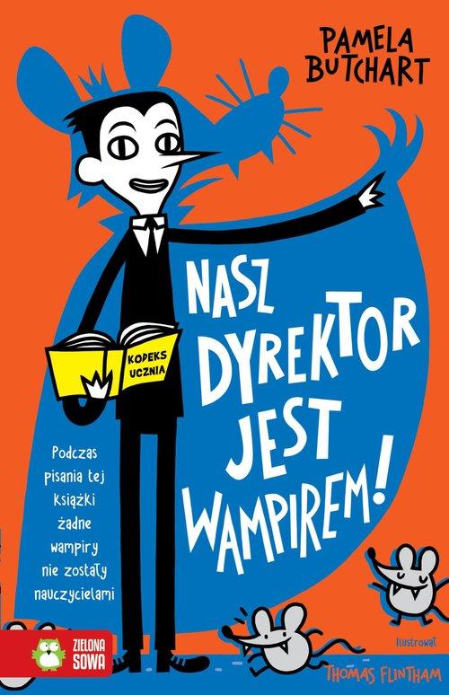 

Nasz dyrektor jest wampirem! Pamela Butchart