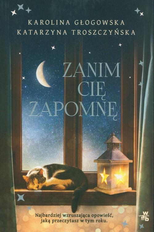 

Zanim cię zapomnę K. Głogowska, K. Troszczyńska