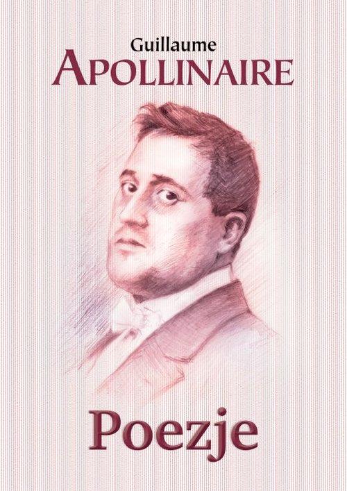 

Poezje Guillaume Apollinaire