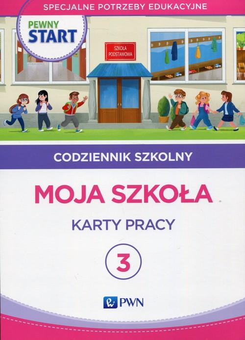 

Pewny start Codziennik szkolny 3 Moja szkoła