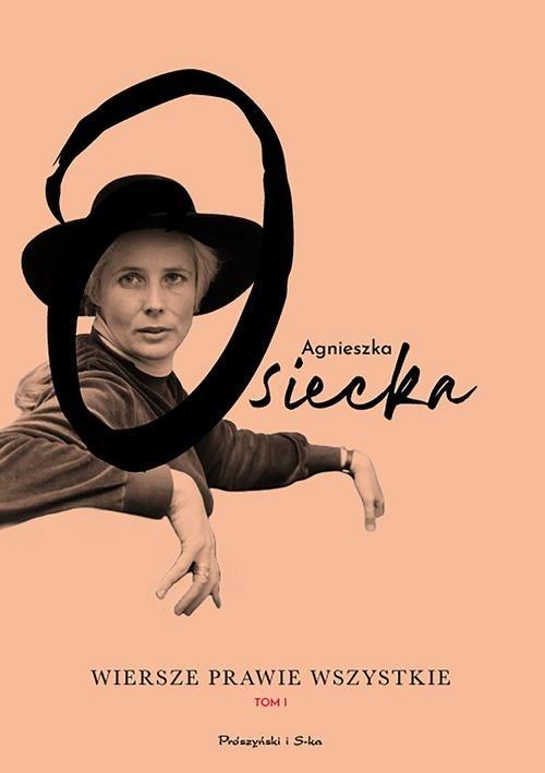 

Wiersze prawie wszystkie Tom I Agnieszka Osiecka