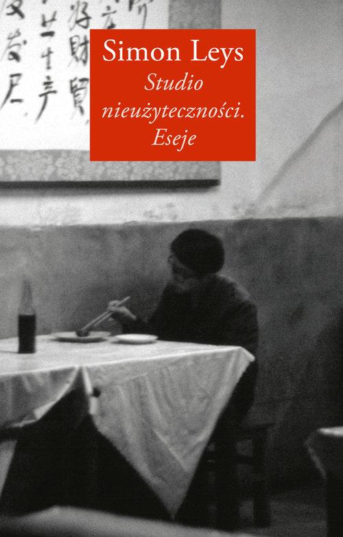 

Studio nieużyteczności Eseje Simon Leys