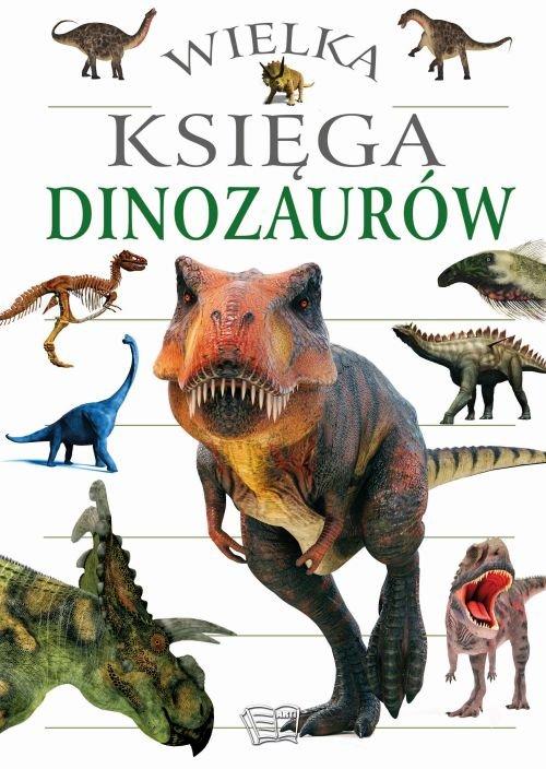 

Wielka Księga Dinozaurów Album Ciekawostki Twarda