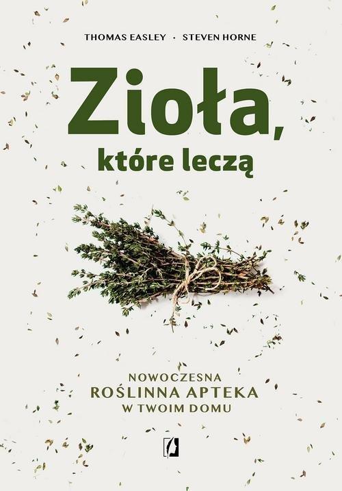 

Zioła, które leczą Thomas Easley, Steven Horne