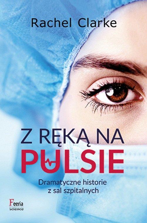

Z ręką na pulsie Rachel Clarke
