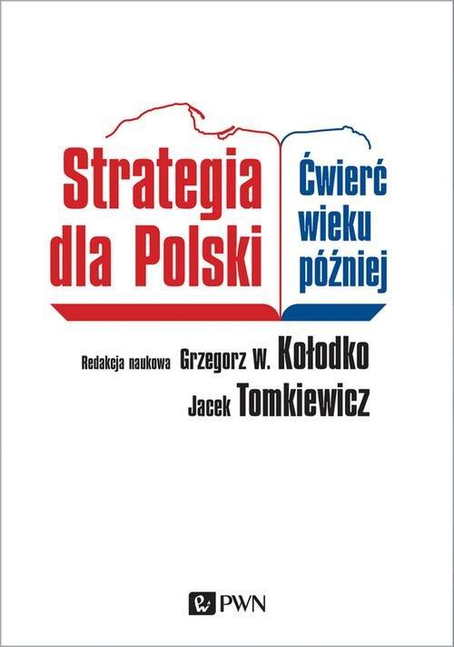 

Strategia dla Polski Kołodko, Tomkiewicz