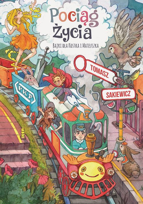 

Pociąg życia bajki dla Kostka Sakiewicz