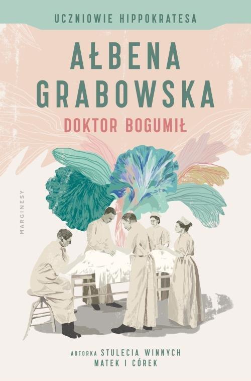 

Uczniowie Hippokratesa Doktor Bogumił A. Grabowska