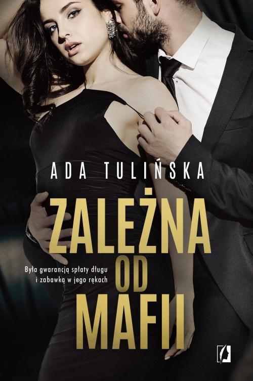 

Zależna od mafii Ada Tulińska