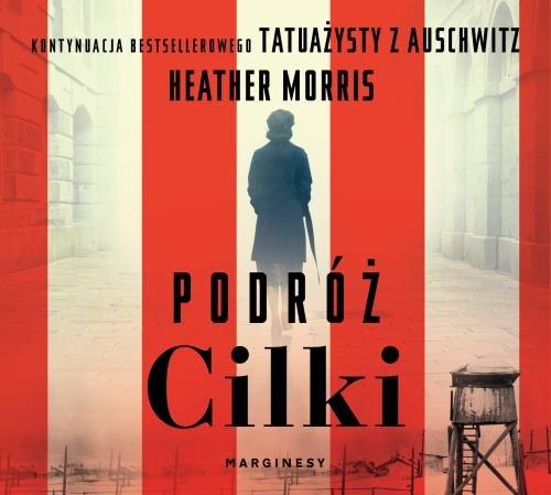

Podróż Cilki /audiobook Heather Morris