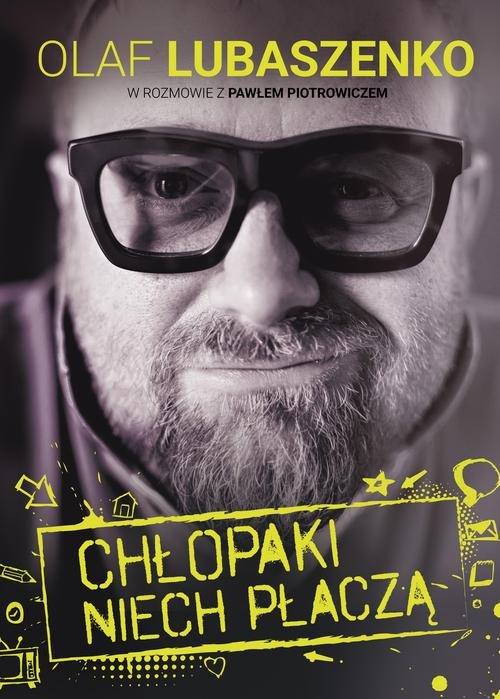Chłopaki Niech Płaczą. Olaf Lubaszenko, Paweł Piotrowicz, Nowa