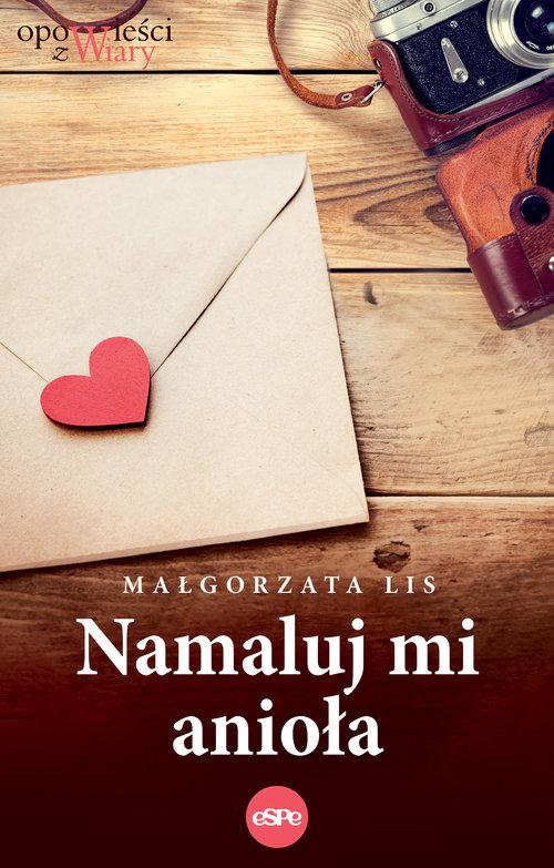 

Namaluj mi anioła Małgorzata Lis eSPe