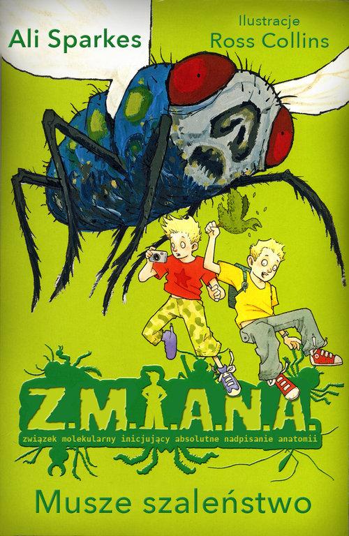

Z.m.i.a.n.a. Musze szaleństwo Ali Sparkes