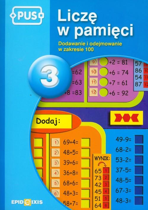 

Liczę w pamięci 3 Dodawanie i odejmowanie