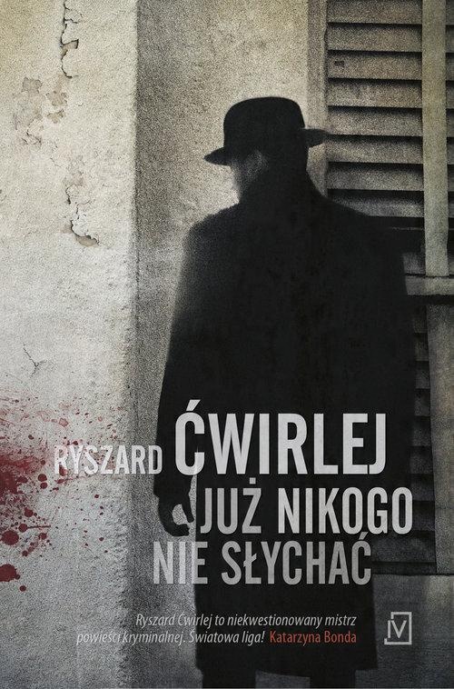 

Już nikogo nie słychać Ryszard Ćwirlej
