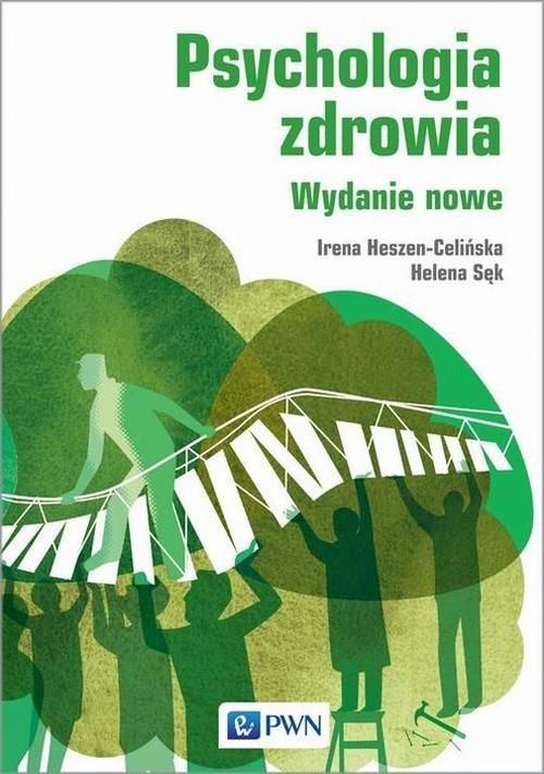 

Psychologia zdrowia H. Sęk, I. Heszen-Celińska