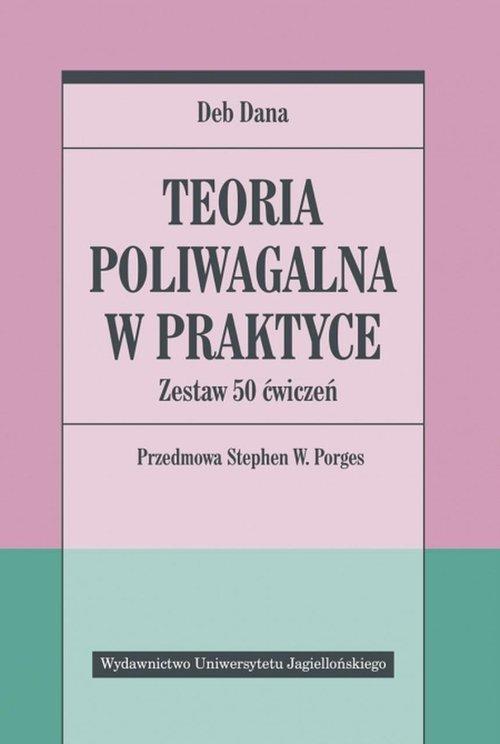 

Teoria poliwagalna w praktyce. Zestaw 50 ćwiczeń