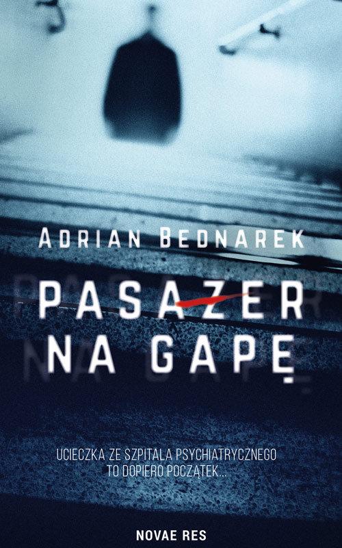 

Pasażer na gapę Adrian Bednarek