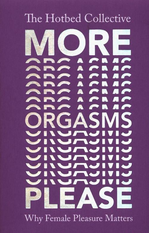 

More Orgasm Please