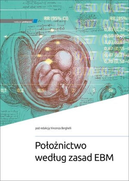

Położnictwo według zasad Ebm Vincenzo Berghella