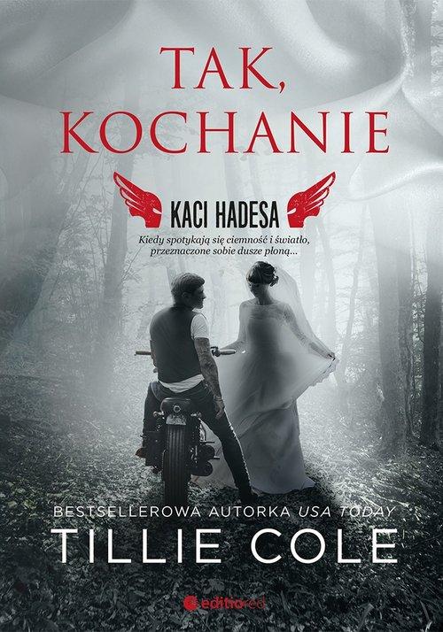 

Tak, kochanie Kaci Hadesa Tillie Cole