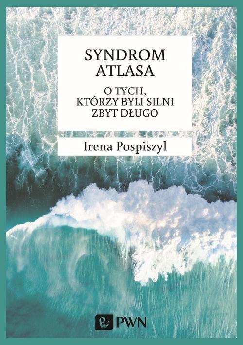 

Syndrom Atlasa O tych którzy byli silni Pospiszyl