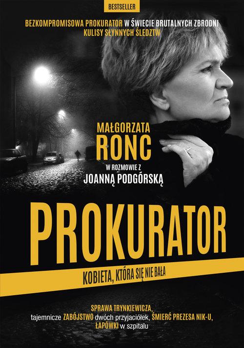 

Prokurator Joanna Podgórska, Małgorzata Ronc