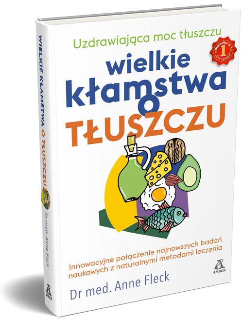 

Wielkie kłamstwa o tłuszczu uzdrawiająca moc Fleck