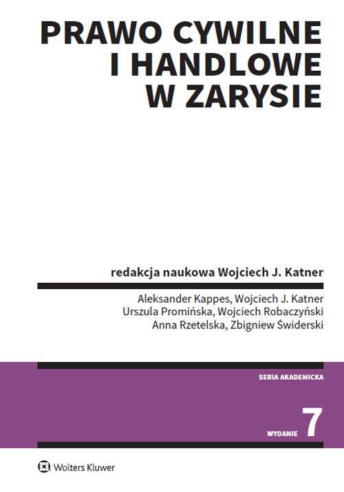 

Prawo cywilne i handlowe w zarysie Wojciech Katner