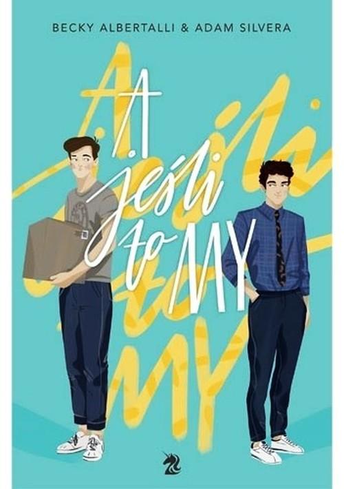 

A jeśli to my Adam Silvera, Becky Albertalli