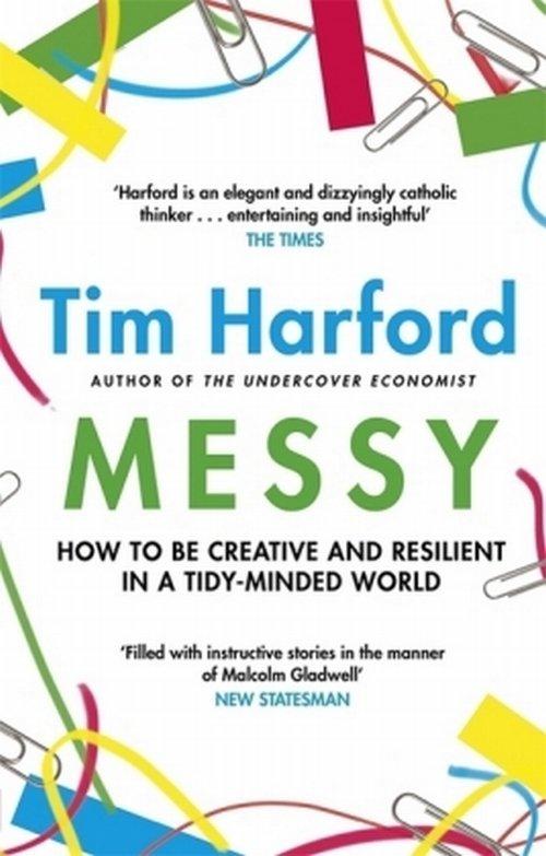 

Messy How to Be Creative and Resilient Harford