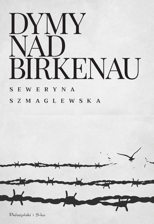 

Dymy nad Birkenau Seweryna Szmaglewska