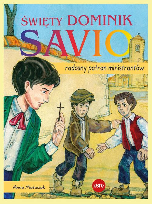

Święty Dominik Savio. Radosny patron ministrantów