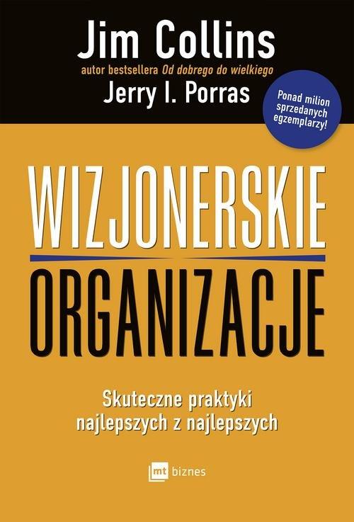 

Wizjonerskie organizacje J. I. Porras, J. Collins