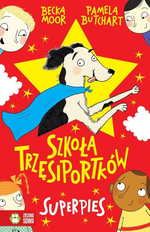 

Szkoła Trzęsiportków. Superpies Zielona Sowa