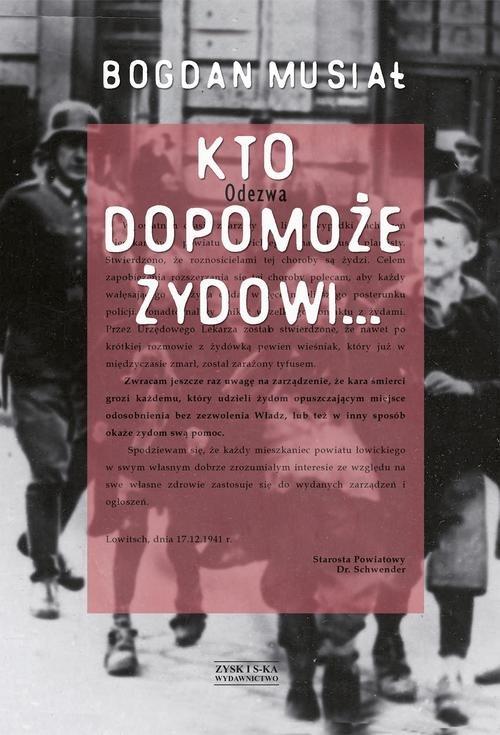 

Kto dopomoże Żydowi… Bogdan Musiał