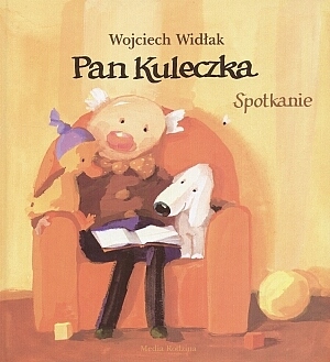 

Pan Kuleczka Spotkanie Wojciech Widłak