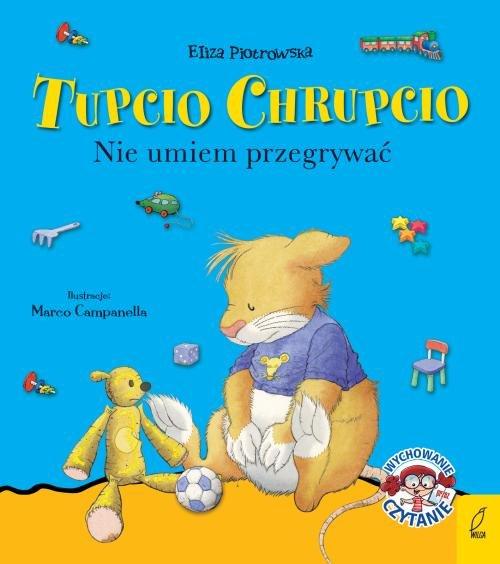 

Tupcio Chrupcio Nie umiem przegrywać E. Piotrowska