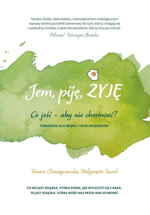 

Jem piję żyję T. Chorążyczewska, M. Szwed