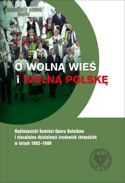 

O wolną wieś i wolną Polskę C. Kuta, M. Wenklar