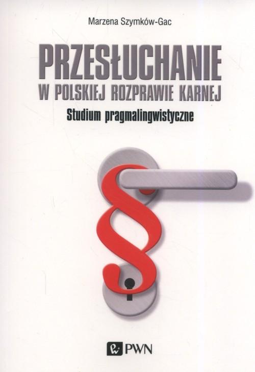

Przesłuchanie w polskiej rozprawie Szymków-Gac