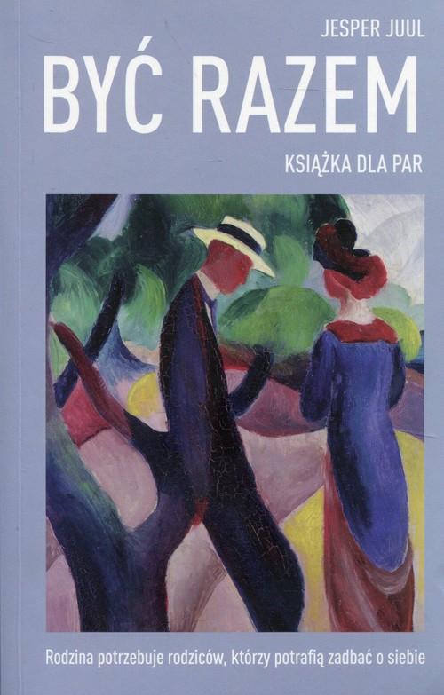 

Być razem Książka dla par Jesper Juul