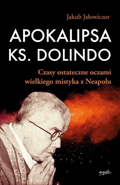 

Apokalipsa ks. Dolindo Jakub Jałowiczor