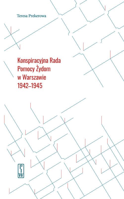 

Konspiracyjna Rada Pomocy Żydom Teresa Prekerowa
