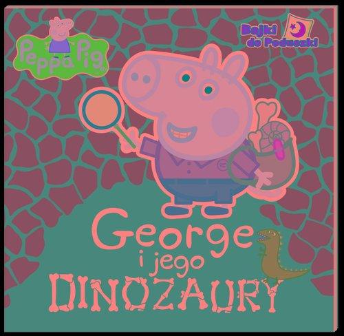 

Peppa Pig. Bajki do poduszki George i jego..
