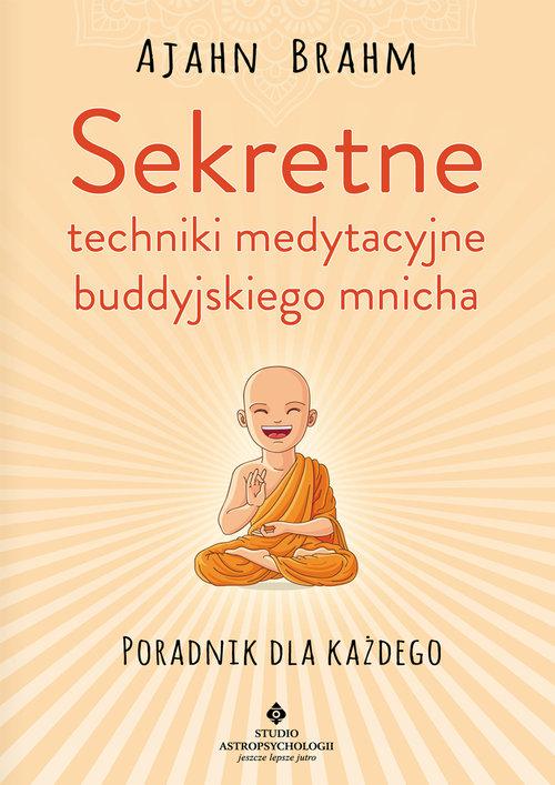 

Sekretne techniki medytacyjne buddyjskiego mnicha