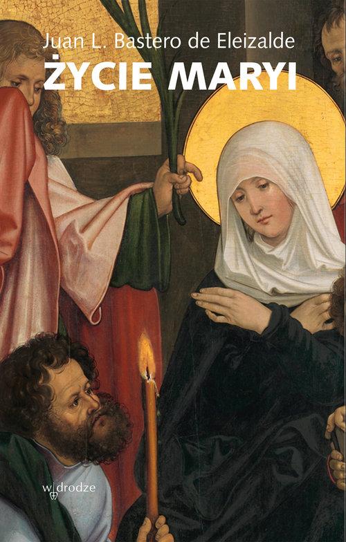 

Życie Maryi Juan L. Bastero de Eleizalde